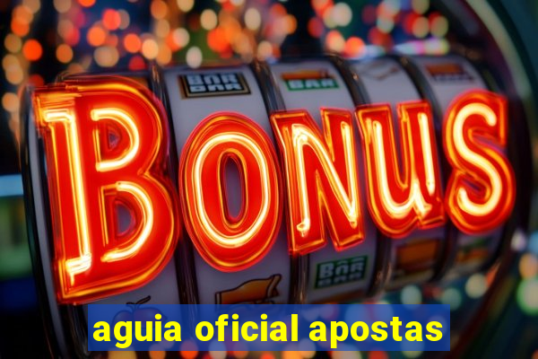 aguia oficial apostas